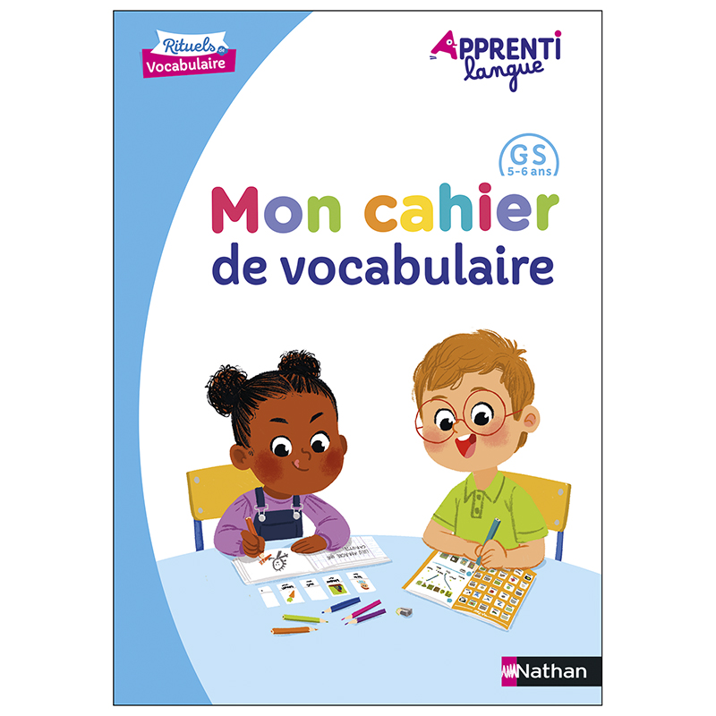 Apprentilangue - Mon cahier de vocabulaire GS - Ateliers de langage