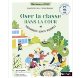 Être bien pour apprendre - Oser la classe dans la cour