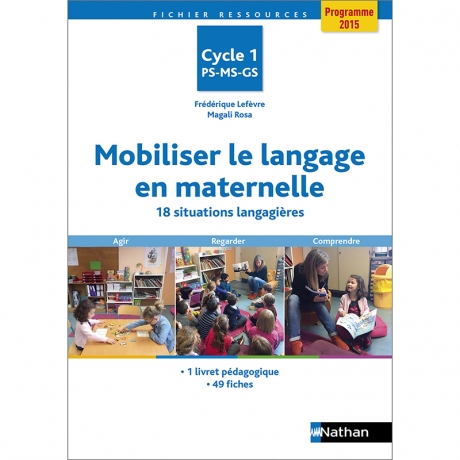 Mobiliser le langage en maternelle