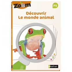 Guide Zoom - Découvrir le monde animal PS